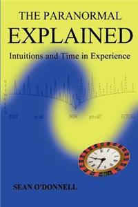 The Paranormal Explained