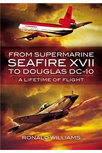 From Supermarine Seafire XVII to Douglas DC-10