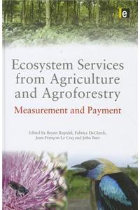 Ecosystem Services from Agriculture and Agroforestry