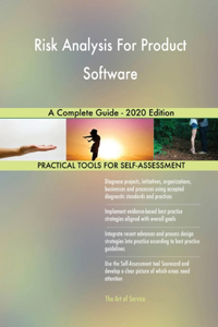 Risk Analysis For Product Software A Complete Guide - 2020 Edition