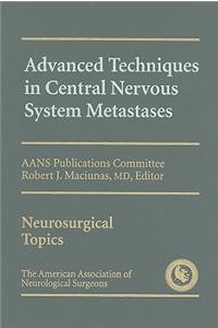 Advanced Techniques in Central Nervous System Metastases