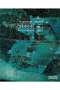 Guatemala desde 33,000 kilometros: