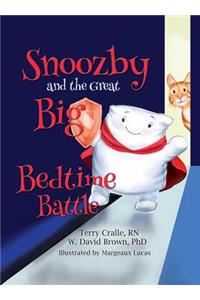 Snoozby and the Great Big Bedtime Battle