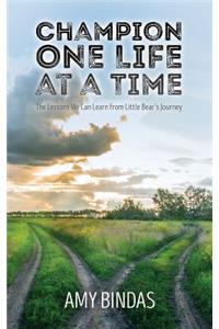 Champion One Life at a Time