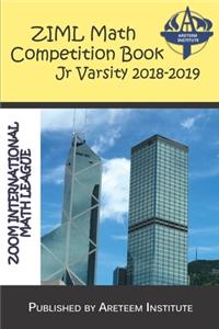 ZIML Math Competition Book Junior Varsity 2018-2019