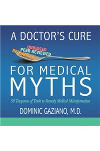 Doctor's Cure for Medical Myths