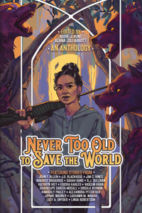 Never Too Old to Save the World