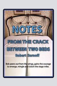 Notes from the Crack Between Two Beds