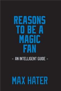 Reasons To Be A Magic Fan