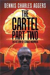 The Cartel Part Two: The Return of Donald Warwick