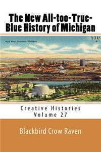 New All-too-True-Blue History of Michigan