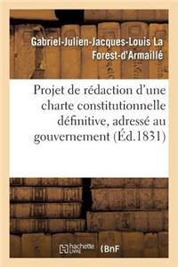 Projet de Rédaction d'Une Charte Constitutionnelle Définitive, Adressé Au Gouvernement