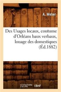 Des Usages Locaux, Coutume d'Orléans Baux Verbaux, Louage Des Domestiques, (Éd.1882)