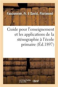 Guide Pour l'Enseignement Et Les Applications de la Sténographie À l'École Primaire
