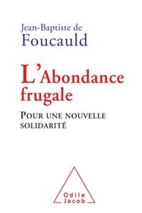 Frugal Abundance / L'Abondance frugale