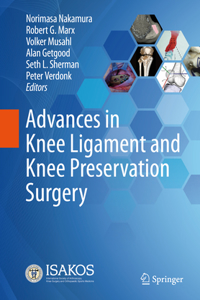 Advances in Knee Ligament and Knee Preservation Surgery