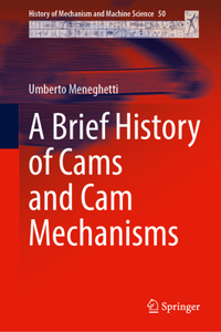 A Brief History of Cams and Cam Mechanisms