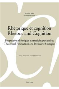Rhétorique Et Cognition - Rhetoric and Cognition