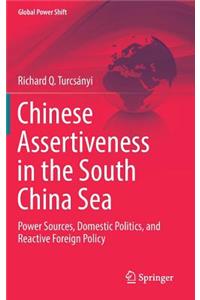 Chinese Assertiveness in the South China Sea