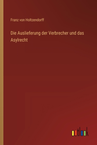 Auslieferung der Verbrecher und das Asylrecht