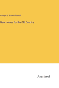 New Homes for the Old Country