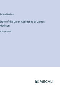 State of the Union Addresses of James Madison