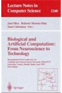 Biological and Artificial Computation: From Neuroscience to Technology