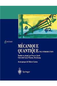 Mécanique Quantique. Une Introduction