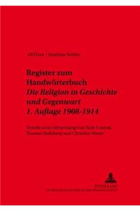 Register Zum Handwoerterbuch- «Die Religion in Geschichte Und Gegenwart»- 1. Auflage 1908-1914