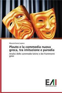 Plauto e la commedia nuova greca, tra imitazione e parodia