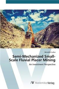 Semi-Mechanized Small-Scale Fluvial Placer Mining