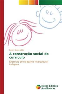 A construção social do currículo