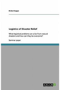 Logistics of Disaster Relief