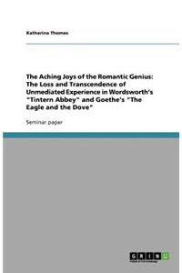 The Aching Joys of the Romantic Genius