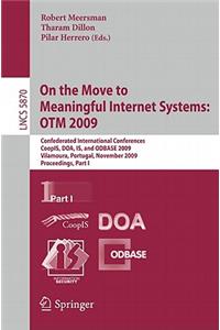 On the Move to Meaningful Internet Systems: Otm 2009