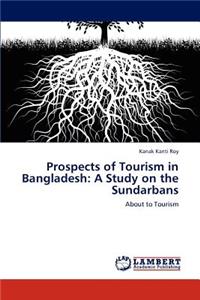 Prospects of Tourism in Bangladesh