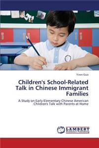 Children's School-Related Talk in Chinese Immigrant Families