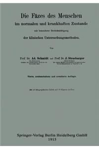 Die Fäzes des Menschen im normalen und krankhaften Zustande mit besonderer Berücksichtigung der klinischen Untersuchungsmethoden