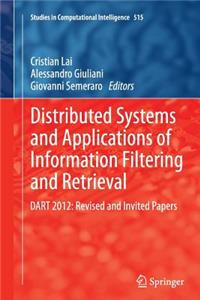 Distributed Systems and Applications of Information Filtering and Retrieval: Dart 2012: Revised and Invited Papers
