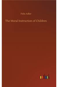 The Moral Instruction of Children