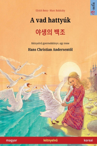 A vad hattyúk - 야생의 백조 (magyar - koreai)