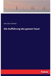 Aufführung des ganzen Faust