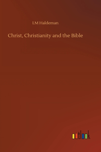 Christ, Christianity and the Bible