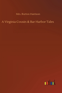 Virginia Cousin & Bar Harbor Tales