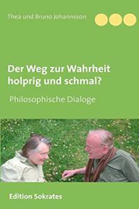 Weg zur Wahrheit holprig und schmal