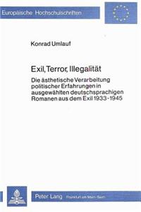 Exil, Terror, Illegalitaet