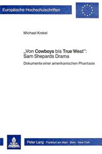 «Von Cowboys bis True West»: Sam Shepards Drama