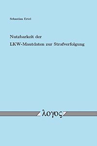 Nutzbarkeit Der Lkw-Mautdaten Zur Strafverfolgung