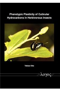 Phenotypic Plasticity of Cuticular Hydrocarbons in Herbivorous Insects
