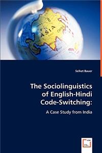 Sociolinguistics of English-Hindi Code-Switching